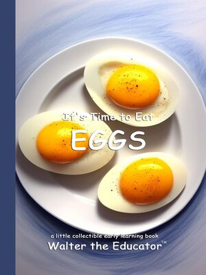 cover image of It's Time to Eat Eggs